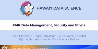 FAIR Data Management, Security and Ethics